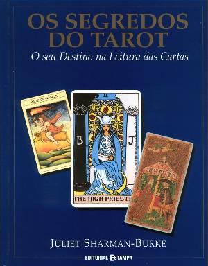  Os Segredos do Tarot - O seu Destino na Leitura das Cartas